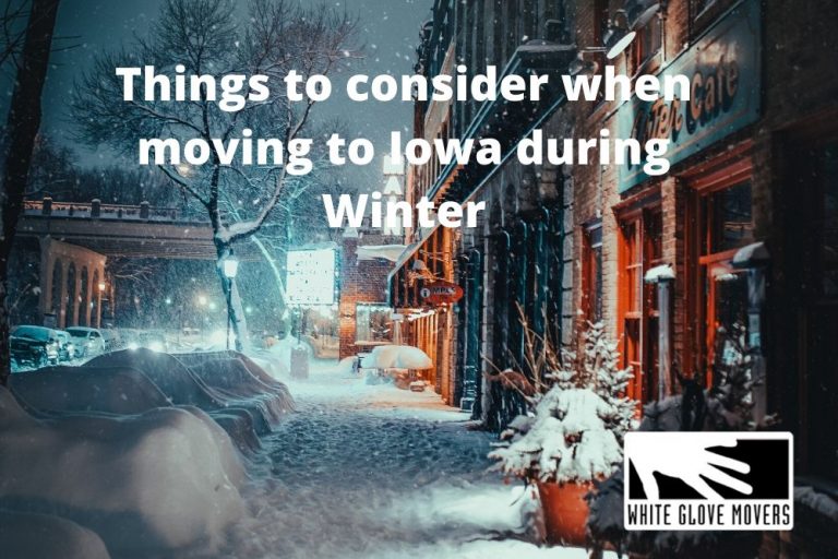 Things To Consider When Moving To Iowa During Winter White Glove Movers